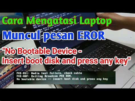 Cara Mengatasi Laptop Insert Boot Disk And Press Any Key